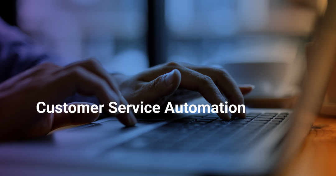 What's Customer Service Automation? Benefits, Challenges, and Examples