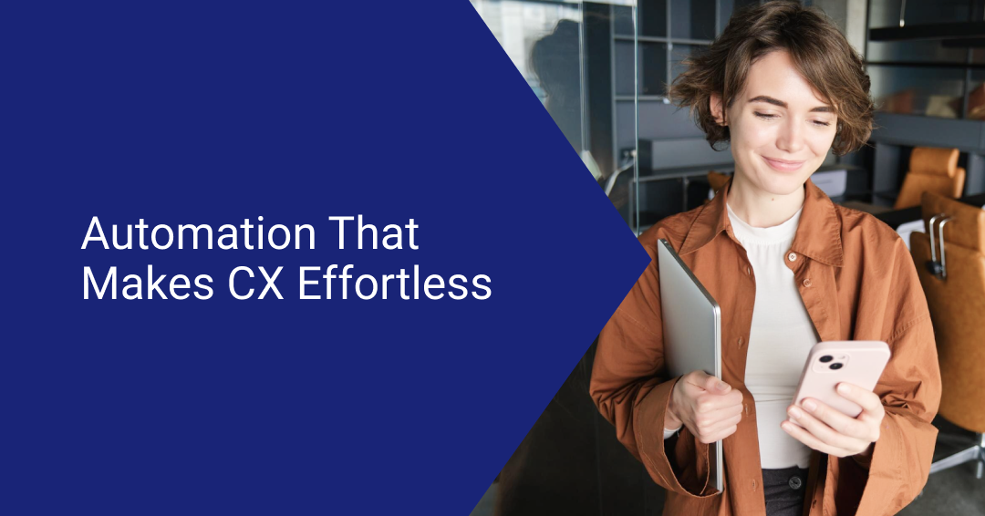 Customer Experience Automation (CXA): What It Is, How It Works, and How to Implement It