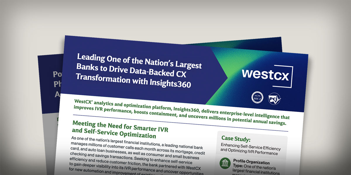 Leading One of the Nation’s Largest Banks to Drive Data-Backed CX Transformation with Insights360