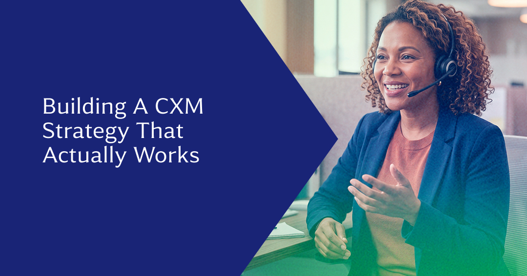 Customer Experience Management Strategy: How to Build One That Works