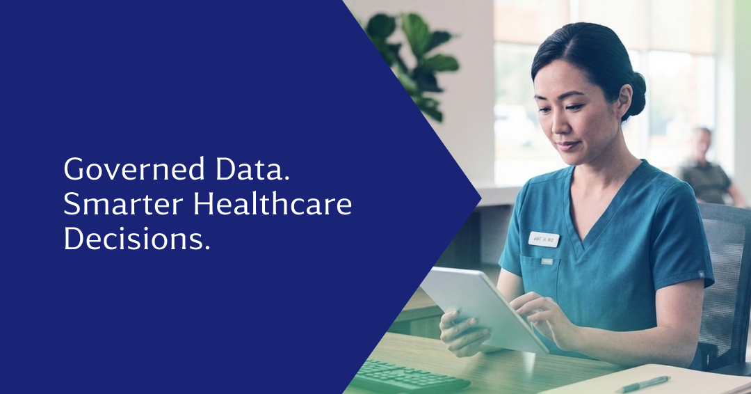 Healthcare Data Governance: Why It Matters, and How to Get It Right