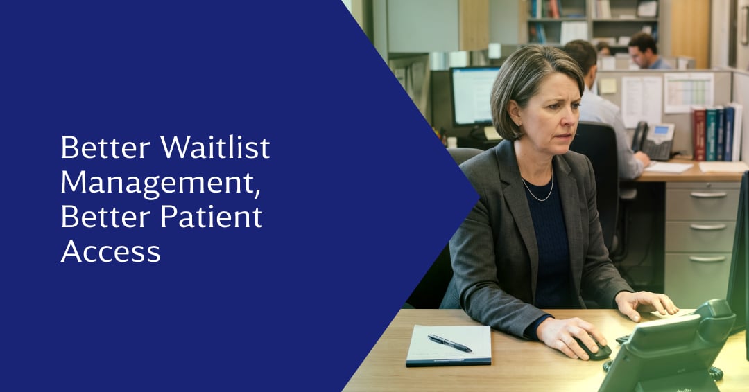 How Effective Waitlist Management Improves Patient Access in Healthcare