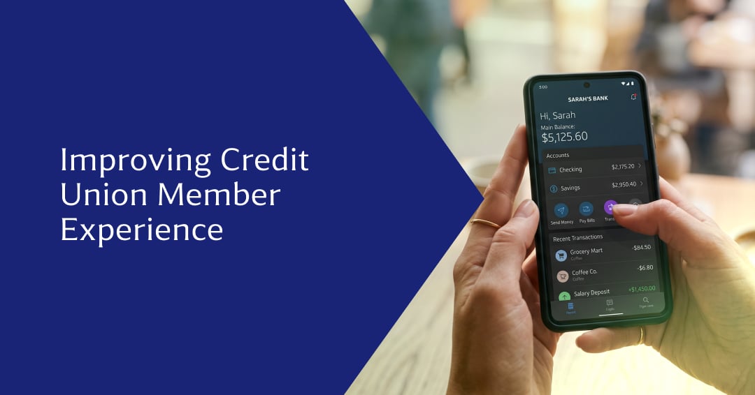How to Improve Credit Union Member Experience: What Works