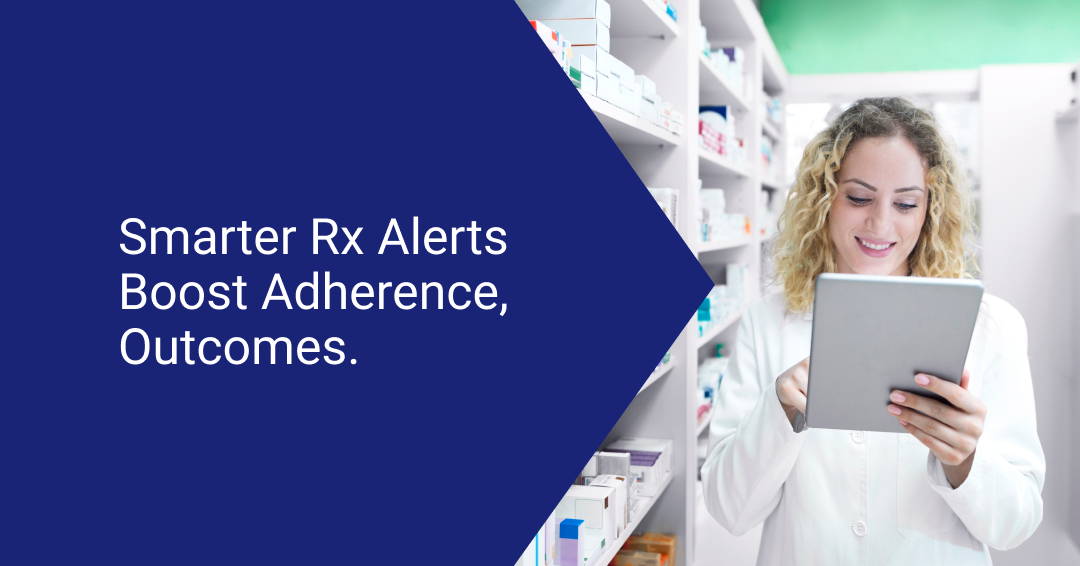 Impact of Rx Alerts on Adherence and Patient Outcomes