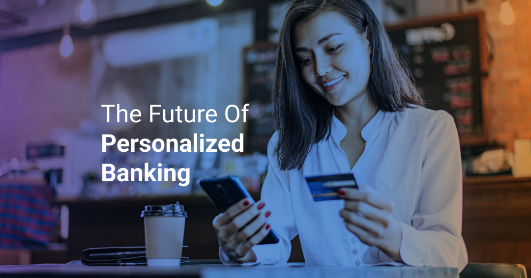 The Future of Personalized Banking: Virtual Assistants