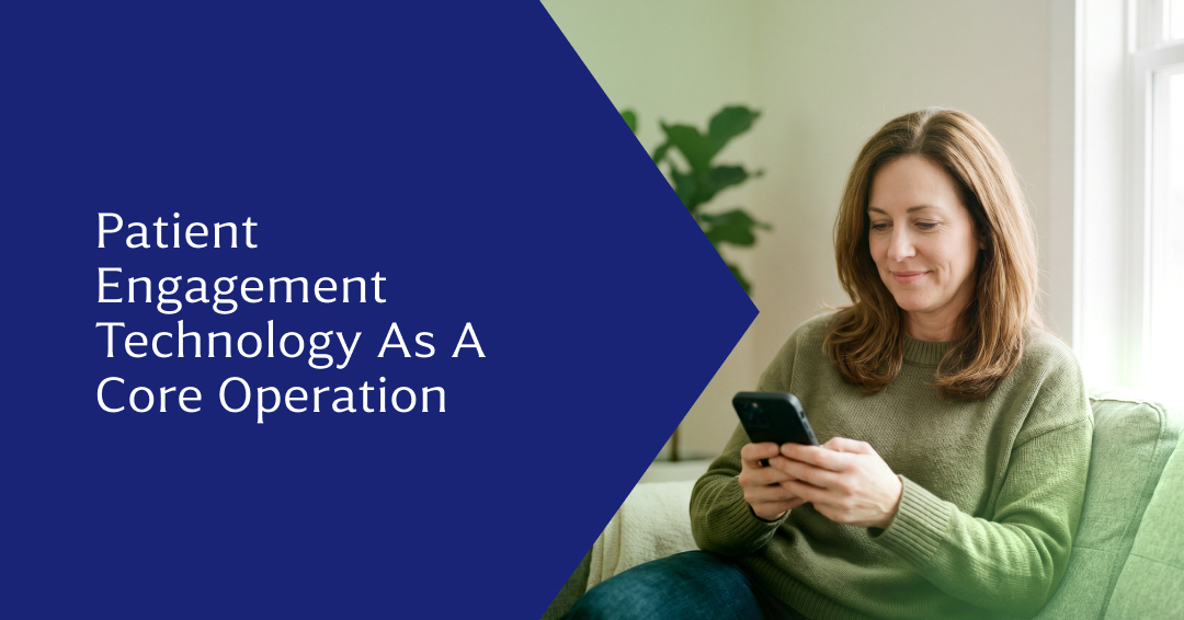 Vital Role of Patient Engagement Technology in Modern Healthcare Delivery
